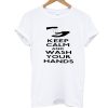 Keep Calm and Wash Your Hands Coronavirus Official T Shirt