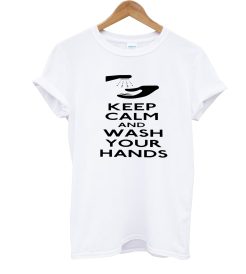 Keep Calm and Wash Your Hands Coronavirus Official T Shirt
