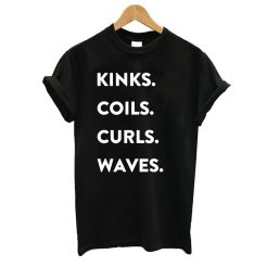 Kinks Coils Surls Waves T shirt