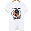 Leave Me Post Malone T Shirt