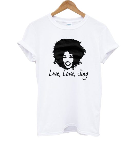 Whitney Houston Live Love Sing Stylish T Shirt