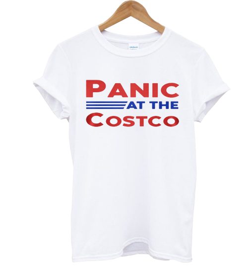 Panic At The Costco T Shirt