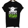 The Future Is Vegan T Shirt