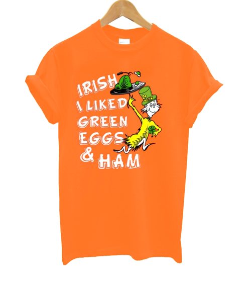Irish I Liked Green Eggs And Ham T Shirt