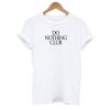 Do Nothing Club T shirt