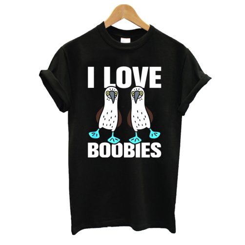 I Love Boobies Blue-Footed Booby T shirt