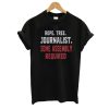 Rope Tree Journalist Some Assembly Required T shirt