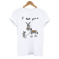 I Don't Give A Rat's Ass Donkey T shirt