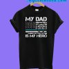 My Dad Is My Hero T-Shirt