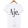 AJE T Shirt