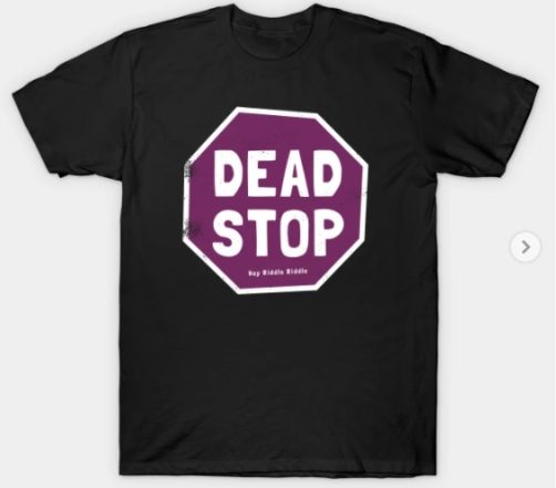 Dead Stop T Shirt