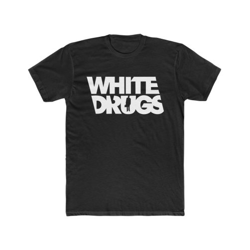 White Drugs T Shirt THD