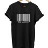 Barcode God Made Me t shirt qn