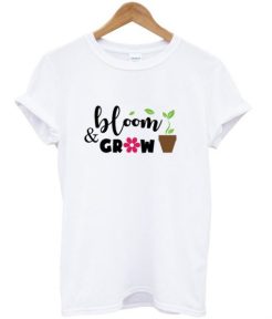 bloom and grow t shirt qn