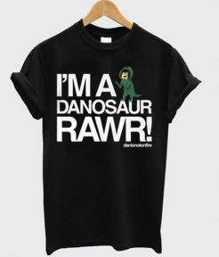 i’m a danosaur rawr t shirt qn