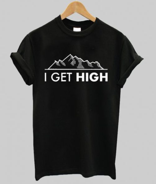 I get high T-shirt qn