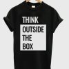 Think Outside the Box t shirt qn