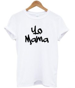 Yo Mama T shirt qn