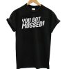 You Got Mossed T shirt qn