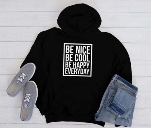 Be Cool Be Nice hoodie qn