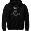 More Than A Teacher Mtat Hoodie qn