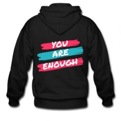 You Are Enough hoodie back qn