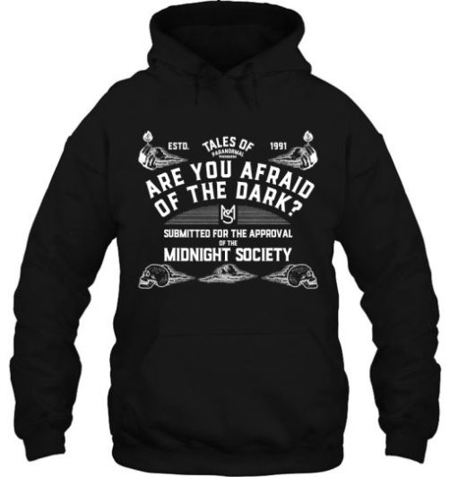 Are You Afraid Of The Dark hoodie qn