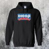 I Hoop So Please Watch Your Ankles Hoodie qn