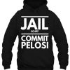 Jail Schiff Commit Pelosi hoodie qn