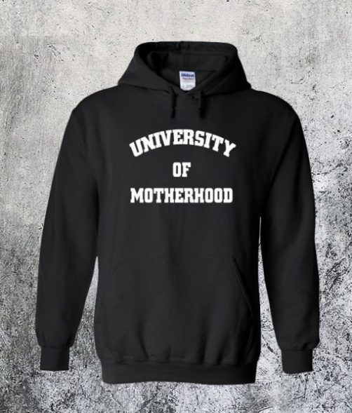 University of Motherhood Hoodie qn