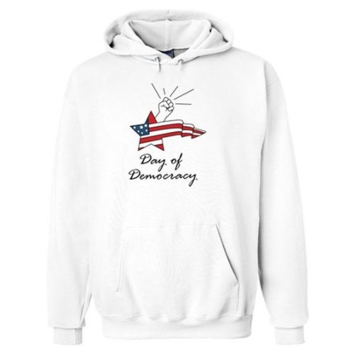 DAY OF DEMOCRACY HOODIE qn