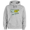 The Bay We Fresh Hoodie qn