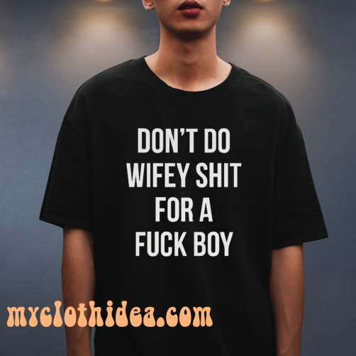 Dont Do Wifey Shit Unisex Heavy Cotton