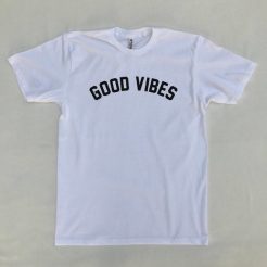 Good Vibes T-Shirt - Funny T-Shirts tpkj2