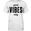 good vibes T-Shirt Classic TPKJ2