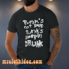 Punk's not dead Punk's sleeping drunk tshirt