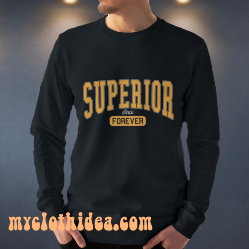 Superior Forever Unisex sweatshirt