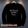 As Worn By Ian Curtis The Sound And The Fury Sweatshirt