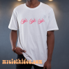 Girls Girls girls T-Shirt