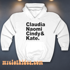 Claudia Naomi Cindy Kate Hoodie