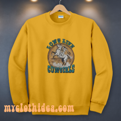 Long live cowgirls sweatshirt