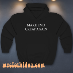 Make EMO Great Again Hoodie