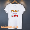 Peace And Love T-Shirt