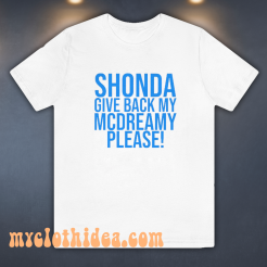 Shonda Give Back My Mcdreamy T-Shirt