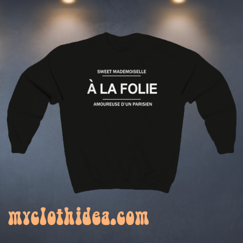 A-La-Folie Sweatshirt