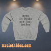 Boys-In-Books-Are-Just-Better Sweatshirt