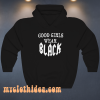 Good-Girls-Wear-Black Hoodie