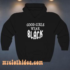 Good-Girls-Wear-Black Hoodie