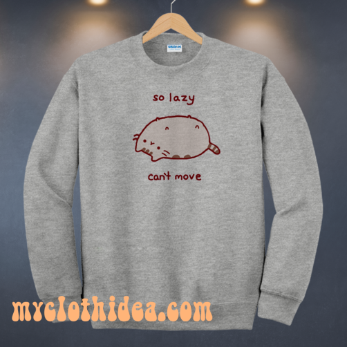 So-Lazy-Cant-Move-Sweatshirt