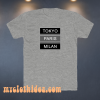 Tokyo-Paris-Milan-T Shirt